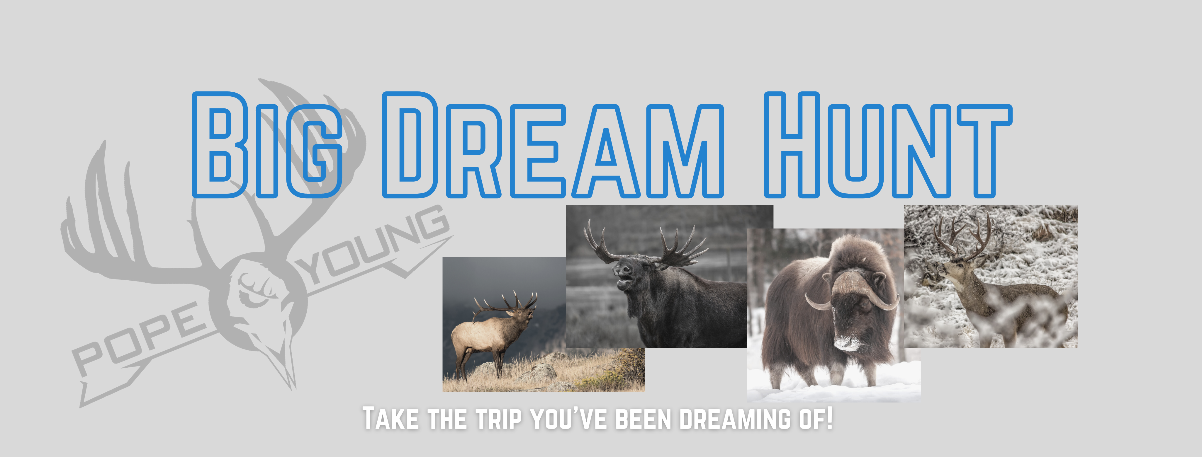 Pope & Young Big Dream Raffle | Raffle Creator